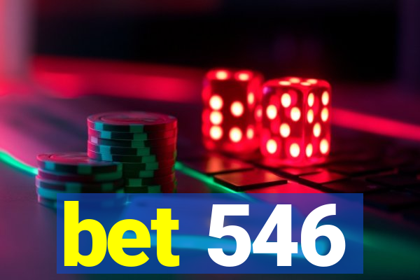 bet 546